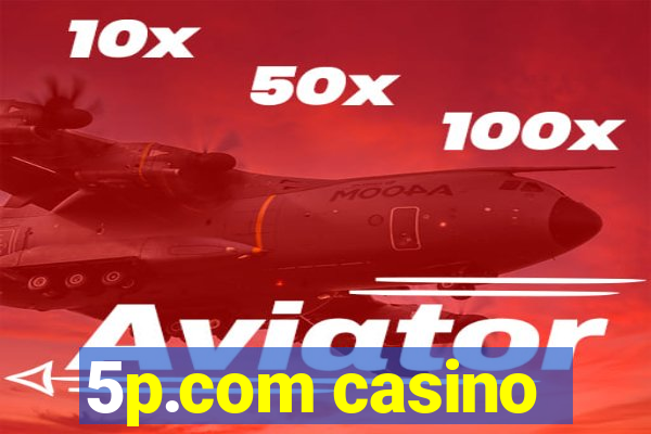 5p.com casino